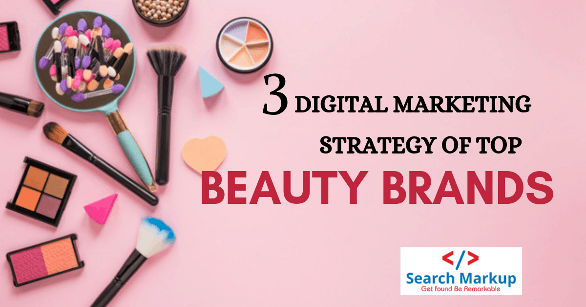 digital marketing strategy of beauty brands